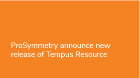 ProSymmetry announce new release of Tempus Resource