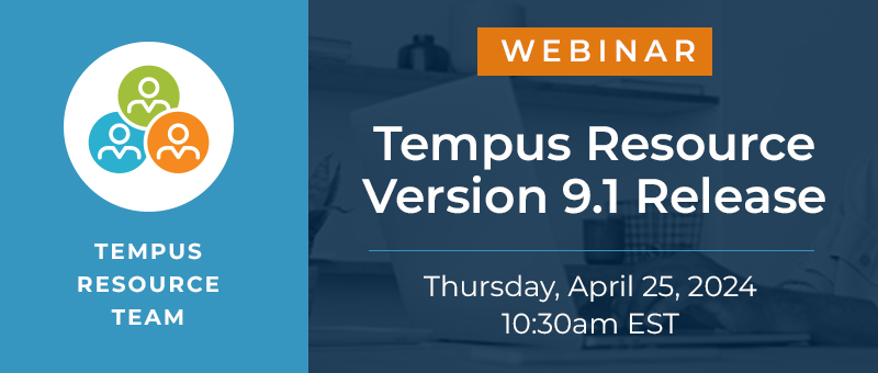 Tempus Resource Version 9.1 Release Webinar